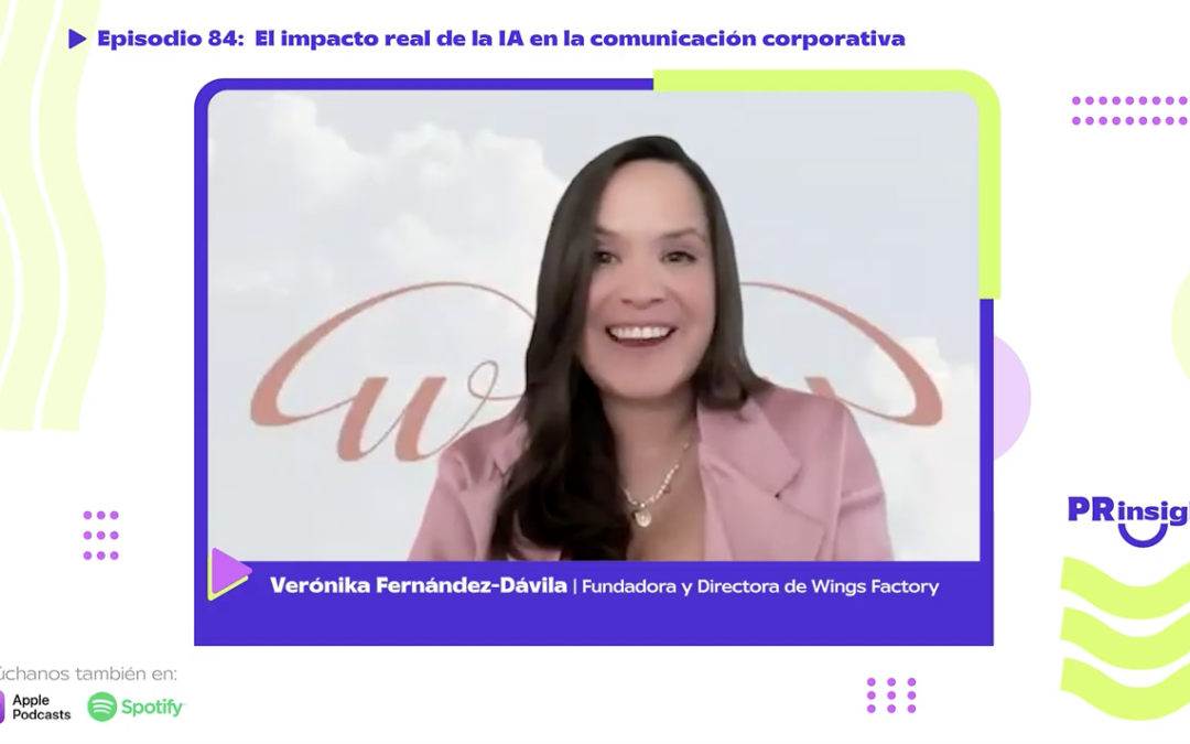 Entrevista a Verónika Fernández-Dávila en PR Insight Podcast: Marcas humanas en tiempos de IA